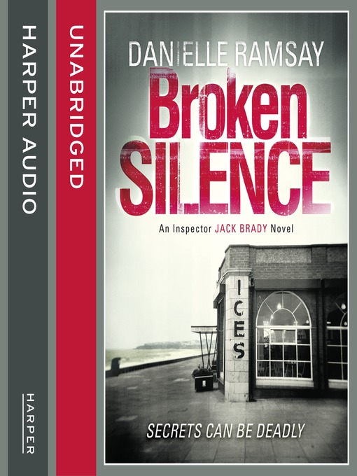Title details for Broken Silence by Danielle Ramsay - Available